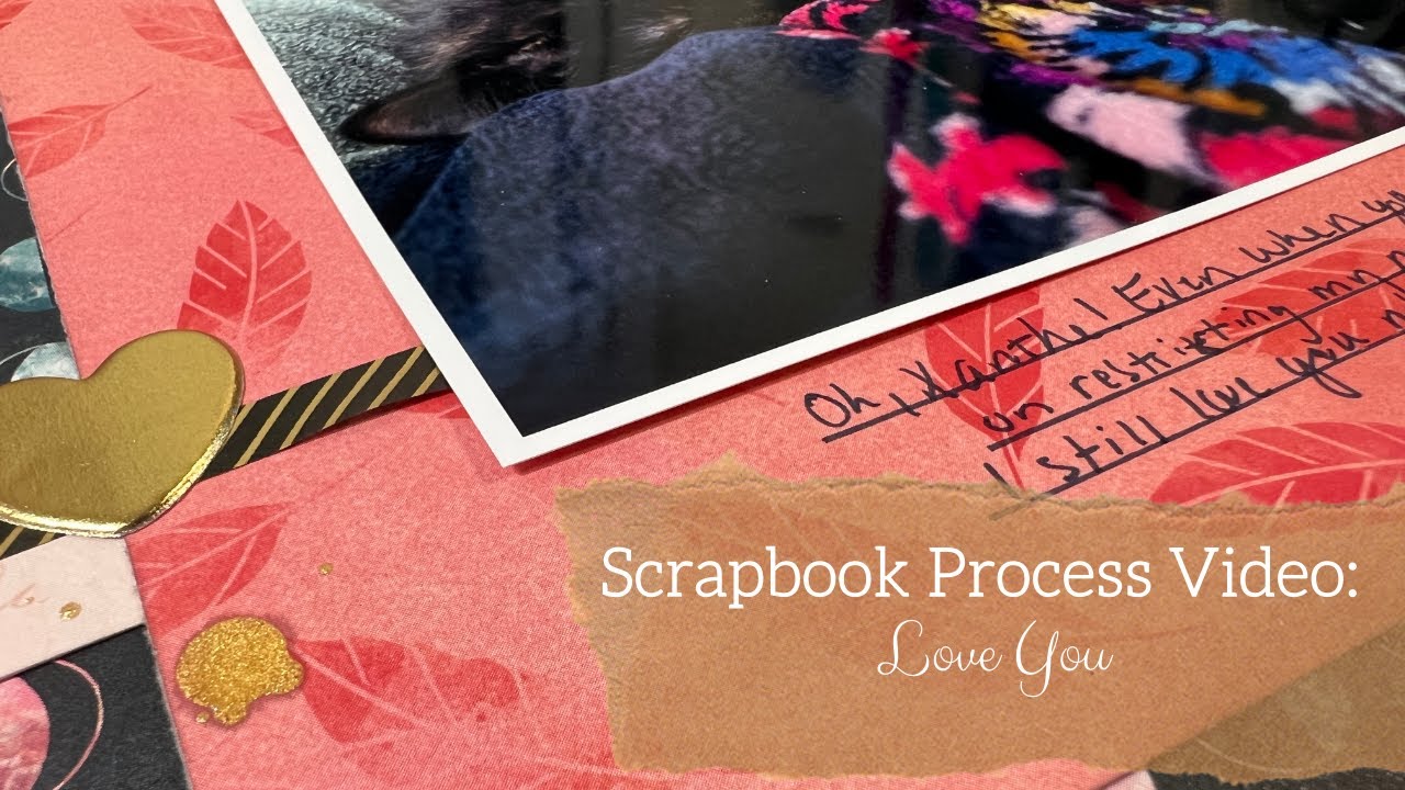 Scrapbooking Process Video: Love You (To the Moon & Back YouTube Hop)