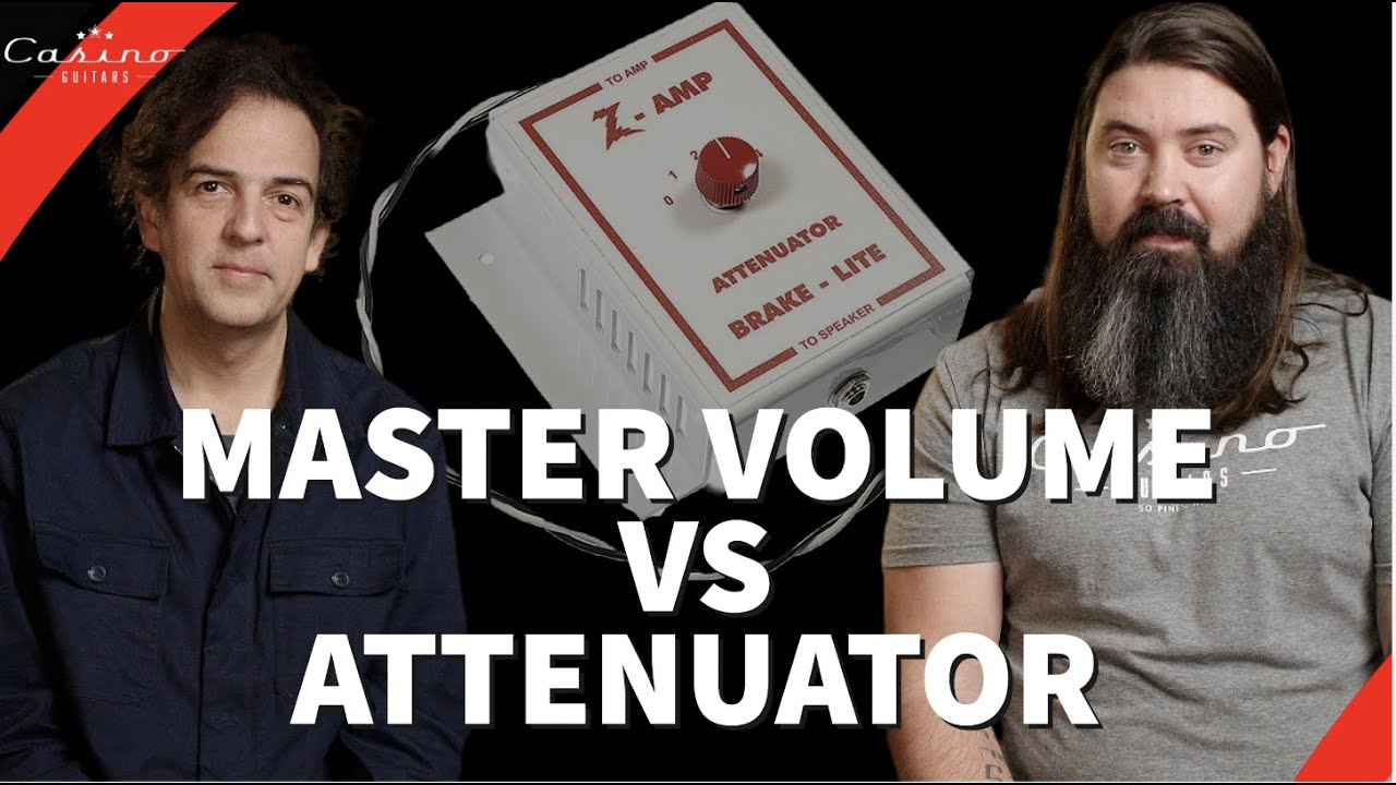 Master Volume Vs Attenuator - What would you choose?