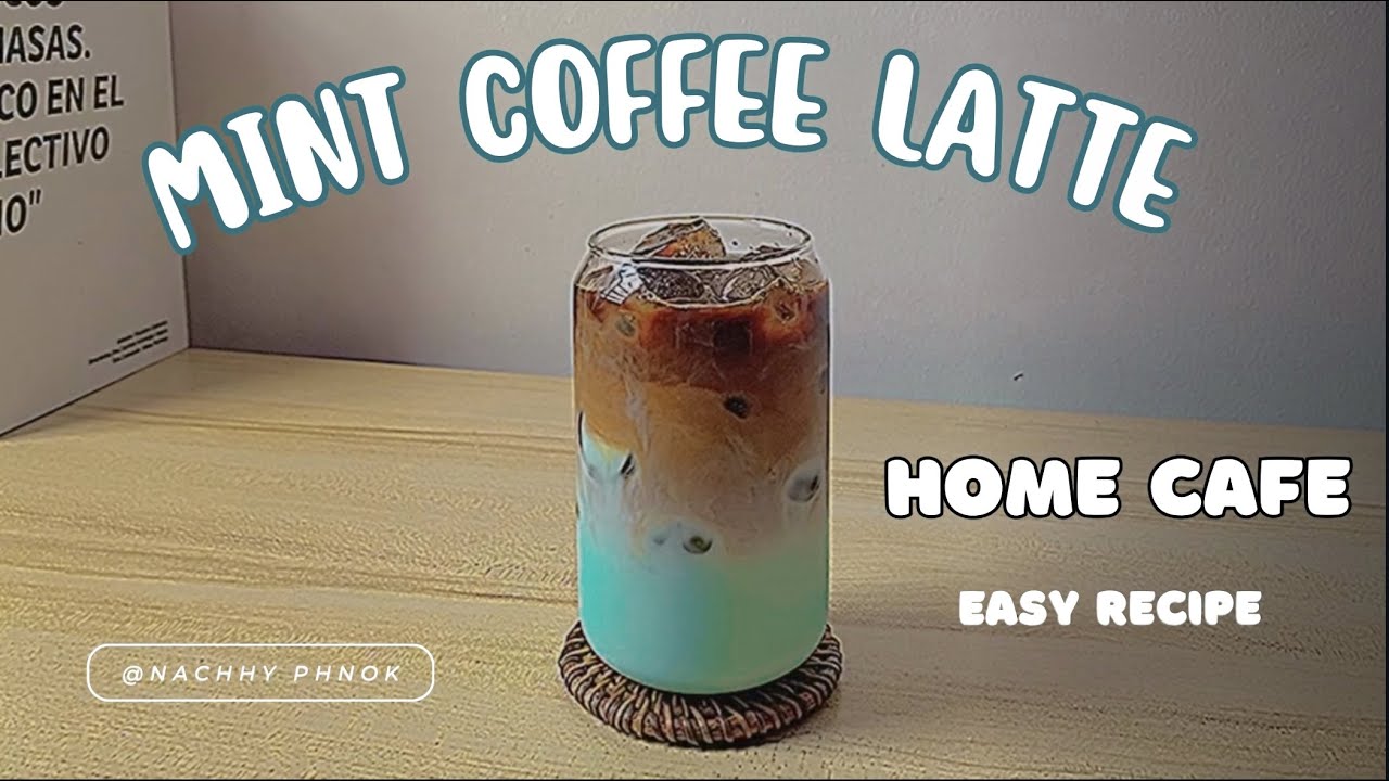 Iced Mint Coffee Latte l Home Coffee Recipes EP.08