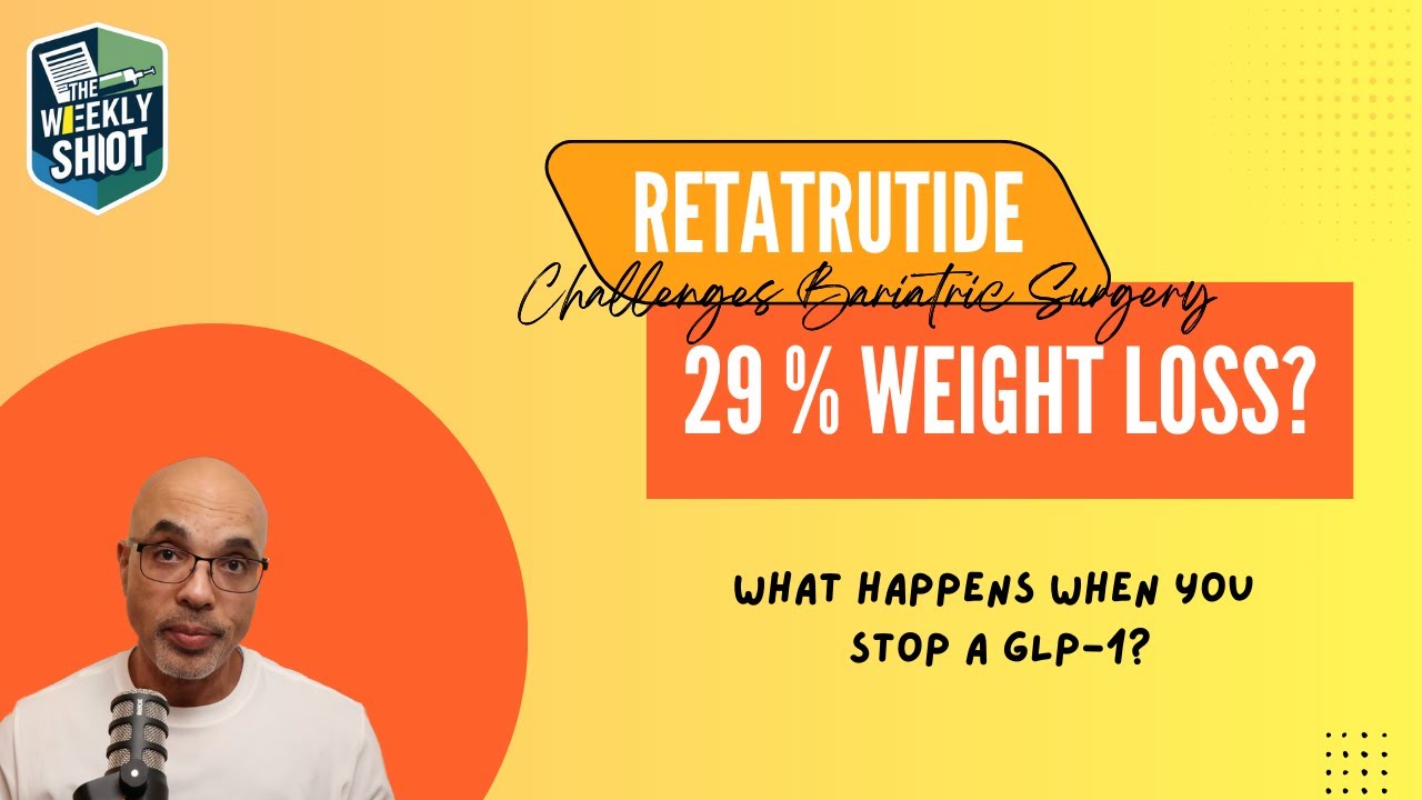 Retatrutide,  29% Weight Loss? + Stopping GLP-1 Reverses Health Benefits, Not Just Weight Loss