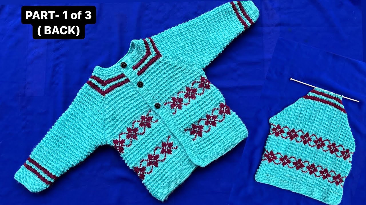 New Sweater for 1 to 2.5 year old baby|Two colour Knitting pattern|Back|Part-1|Woolen Tutorial#115
