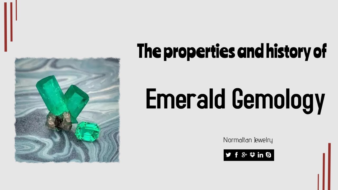 Emerald Gemology &ndash;The properties and history of this green gemstone.(祖母绿宝石学 -绿色宝石的特性和历史)