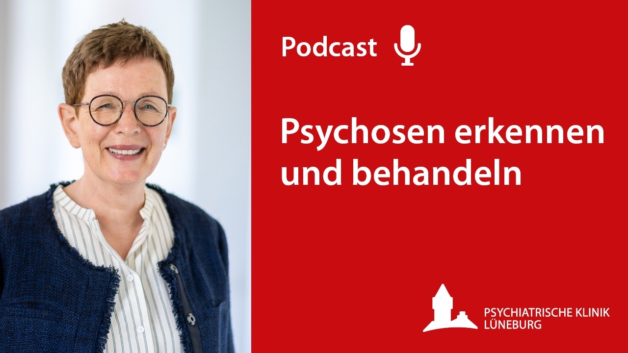 Psychosen erkennen und behandeln | Podcast