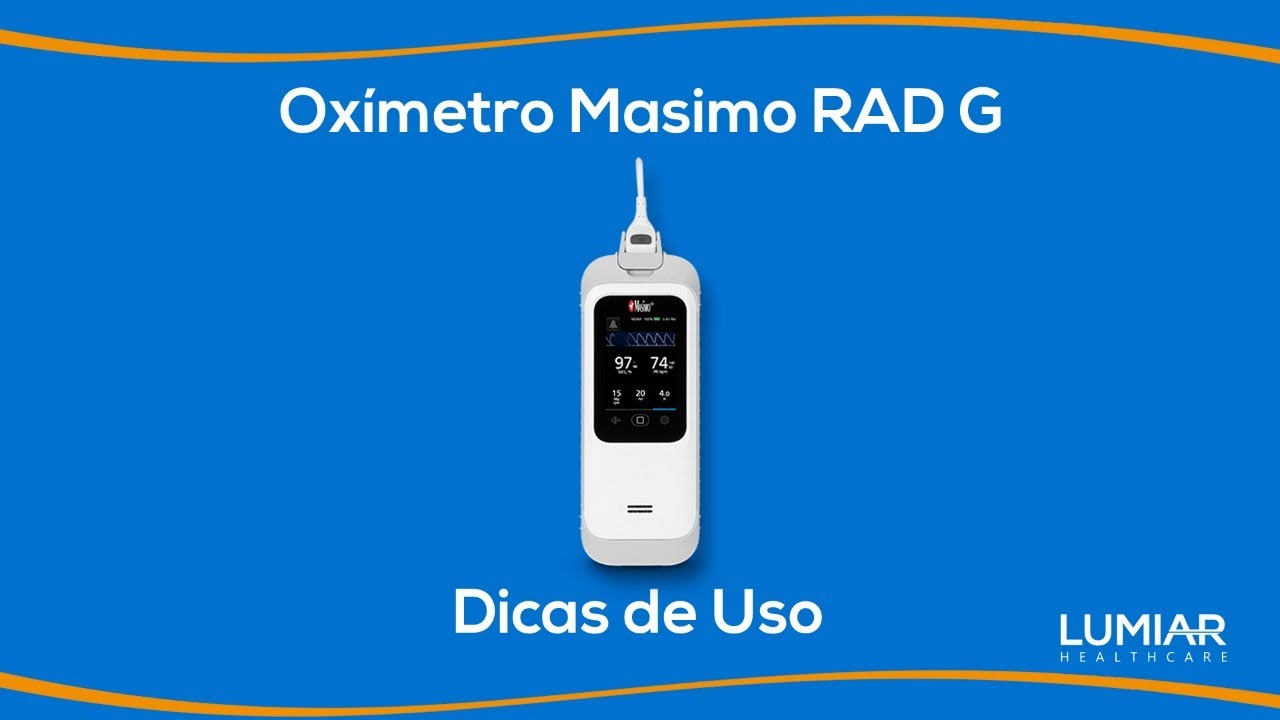 Oxímetro Masimo RAD g - Dicas de Uso | Lumiar Healthcare !