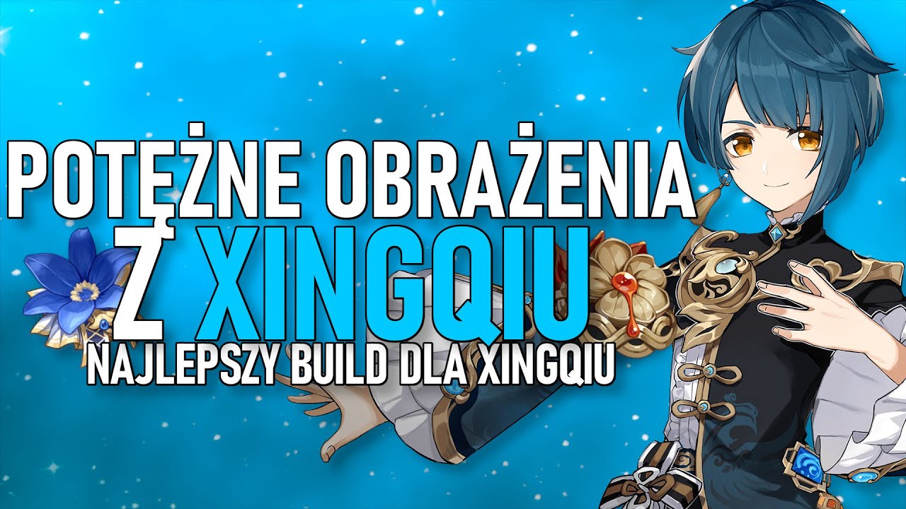 Najlepszy support w grze! Poradnik do Xingqiu Genshin Impact Xingqiu Build