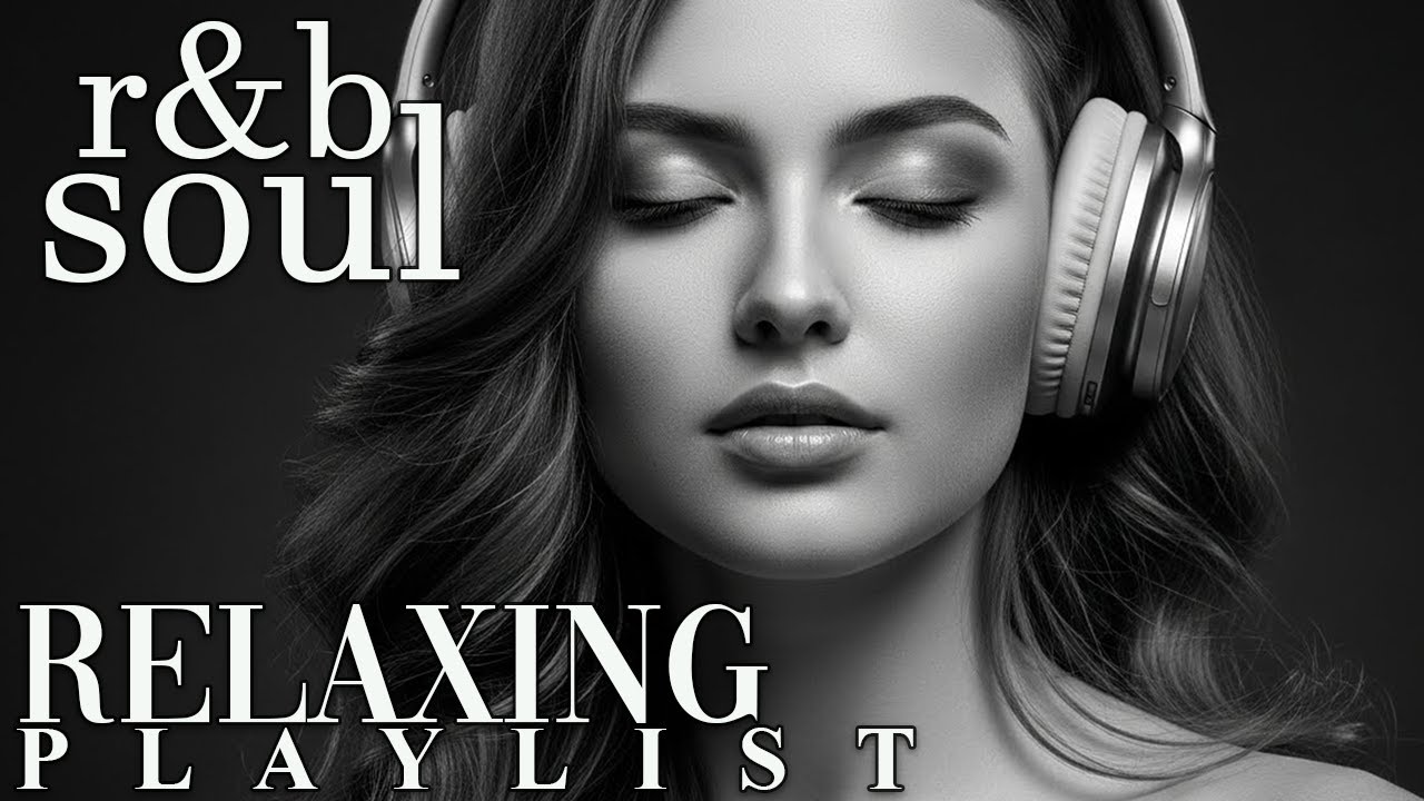 【R&B Soul】Relaxing Chill Playlist – Soulful Vocals & Deep Grooves