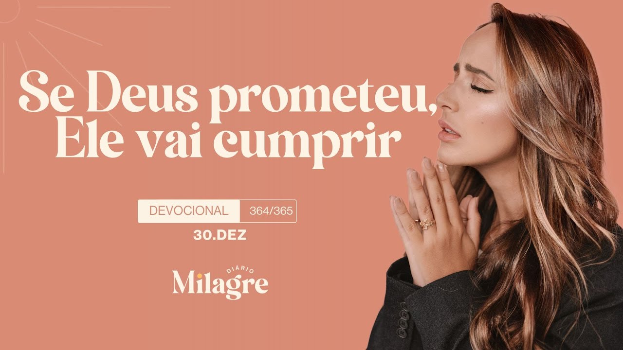 DEVOCIONAL/ORAÇÃO DO DIA - (30 | DEZEMBRO) - FABIOLA MELO - MILAGRE DIÁRIO 364/365