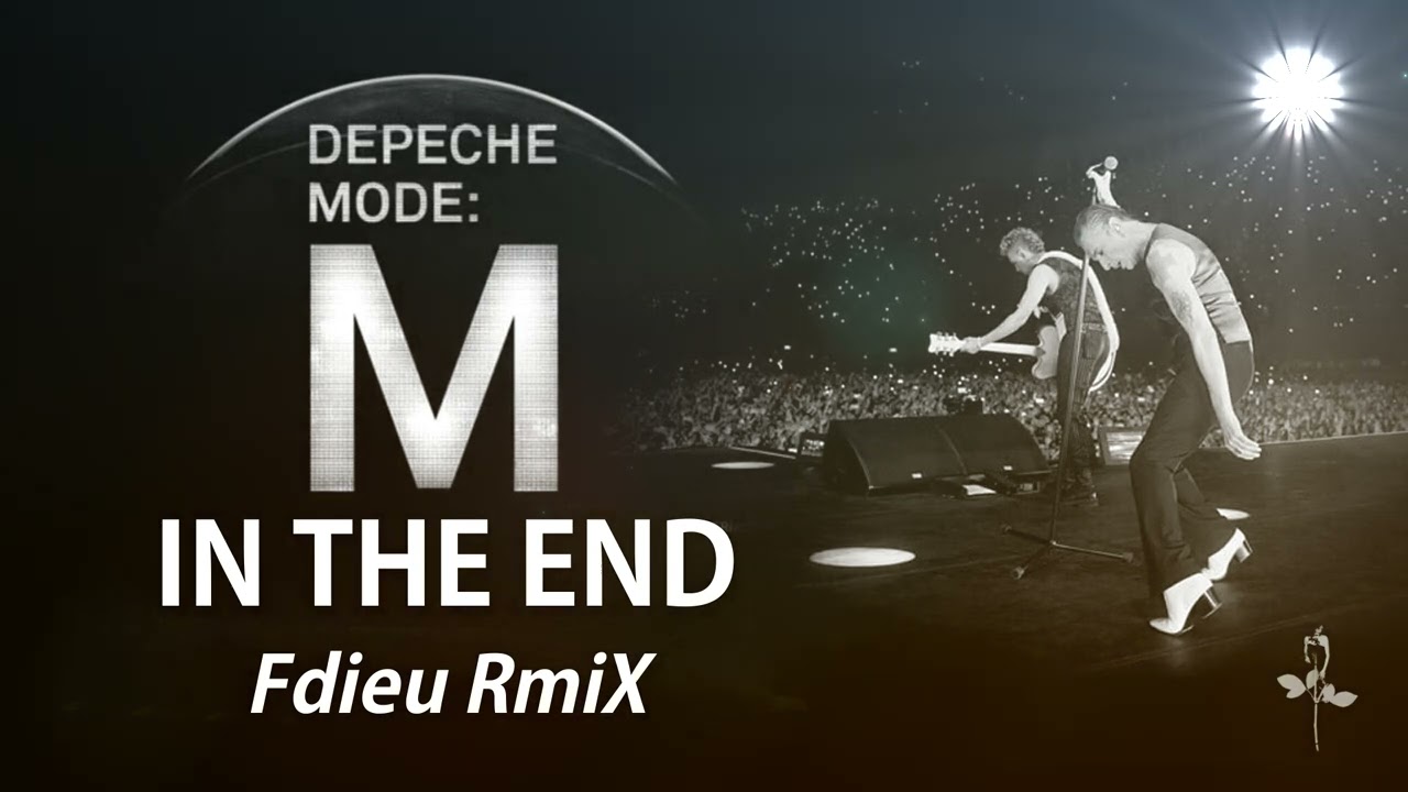 Depeche Mode - In The End [Fdieu RmiX]