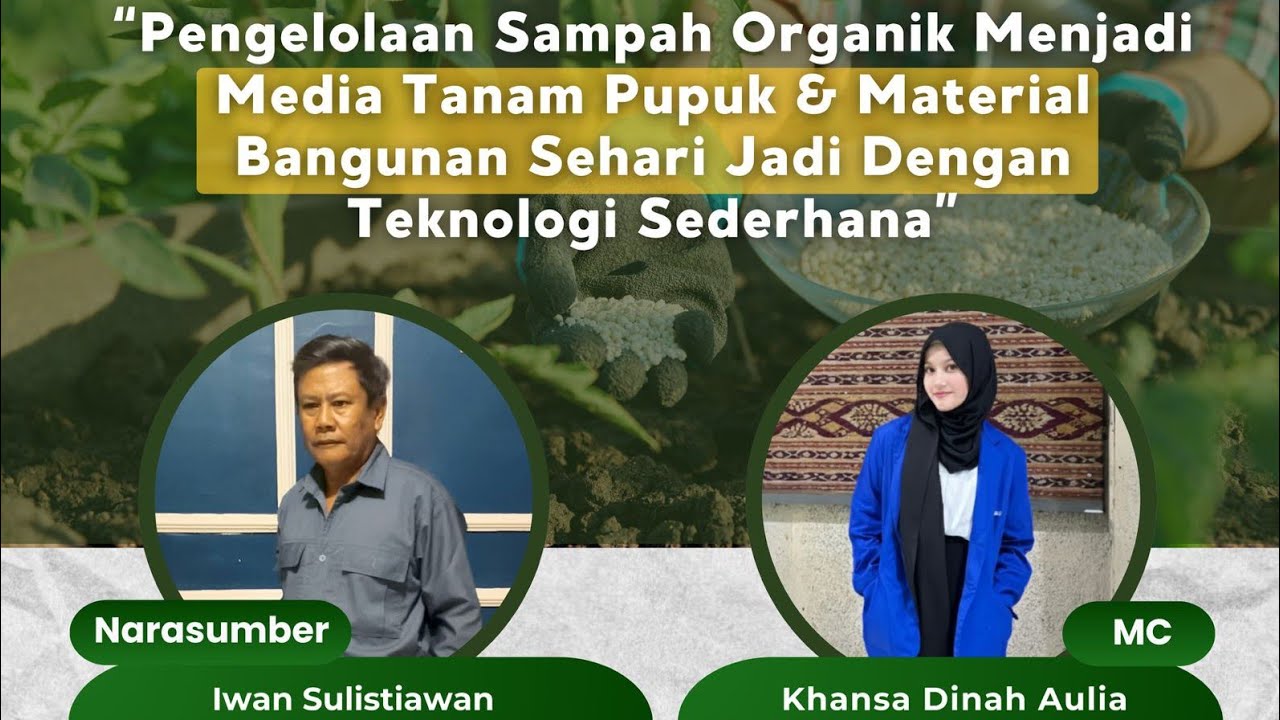 Pengelolaan Sampah Organik Menjadi Media Tanam, Pupuk & Material Bangunan dengan Teknologi Sederhana