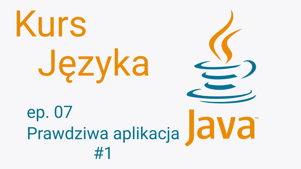 Kurs Java #7 - Prawdziwa aplikacja cz. 1