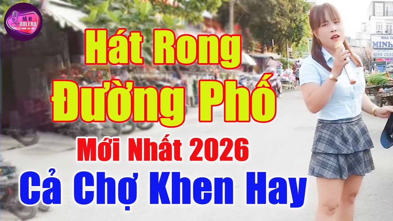 Lk Hát Rong Đường Phố Mới Nhất 2026| LK Hà Hương Mới Nhất 2026 - Giọng Ca Có 1 Không 2 Nghe Cực Hay