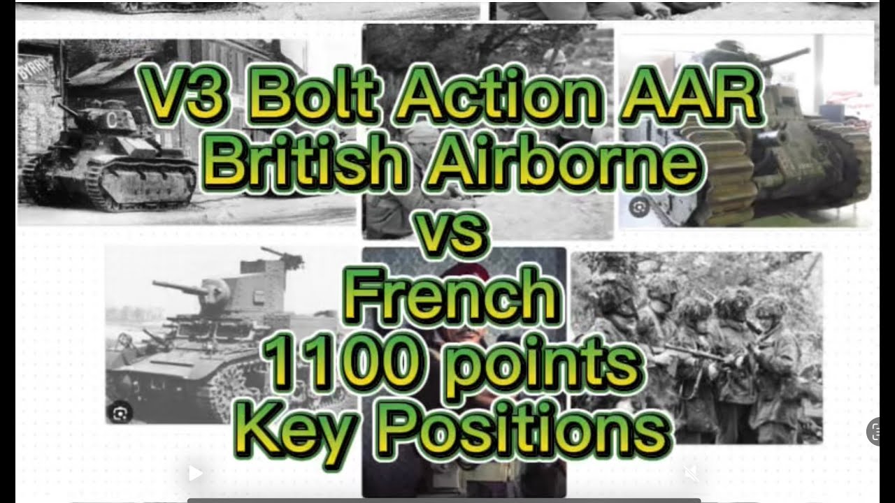 V3 Bolt Action Battle Report / AAR 1100 points British Airborne vs French Key Positions: