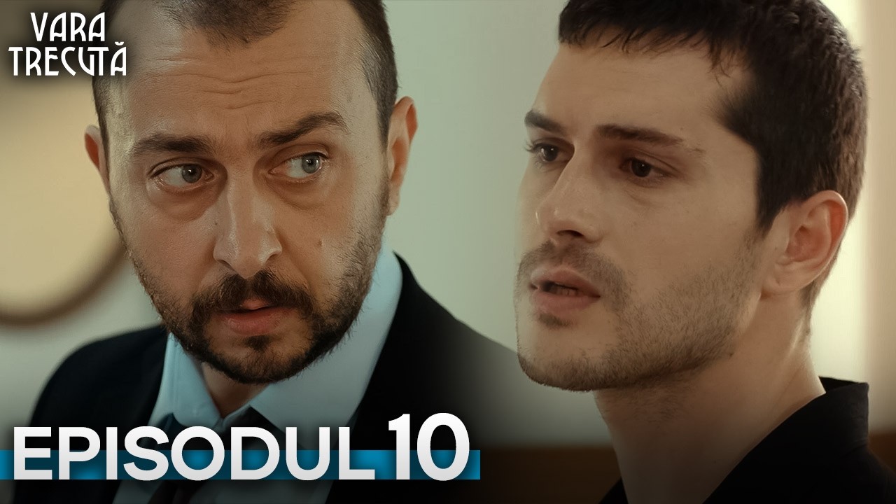Vara trecută - Episodul 10 | Cu subtitrări în română | Seriale Turcesti | Son Yaz