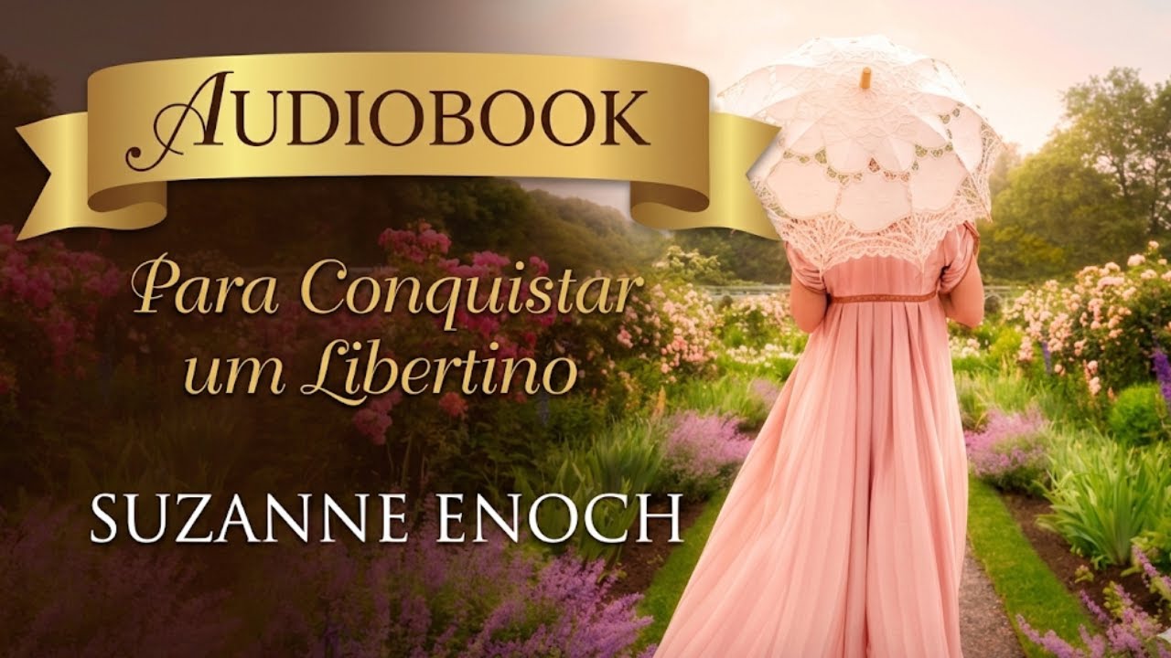 Para Conquistar um Libertino (Audiobook) | Suzanne Enoch