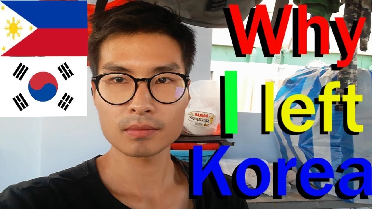 Why I left korea and live in the philippines