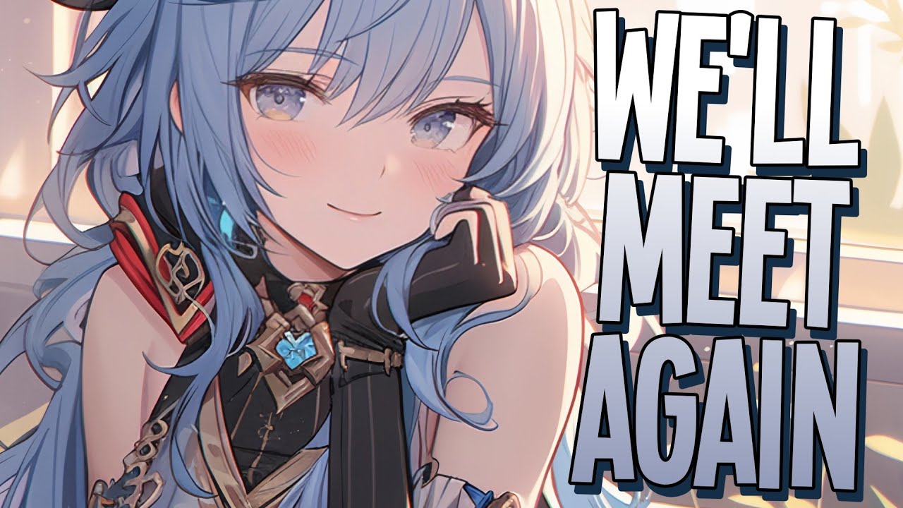 Nightcore - We'll Meet Again | TheFatRat & Laura Brehm [Sped Up]