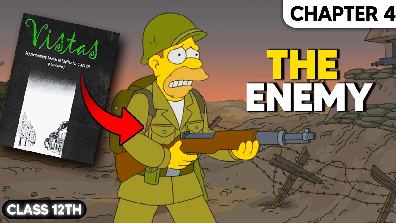 Class 12 English Vistas Chapter 4 | The Enemy | Animated Oneshot