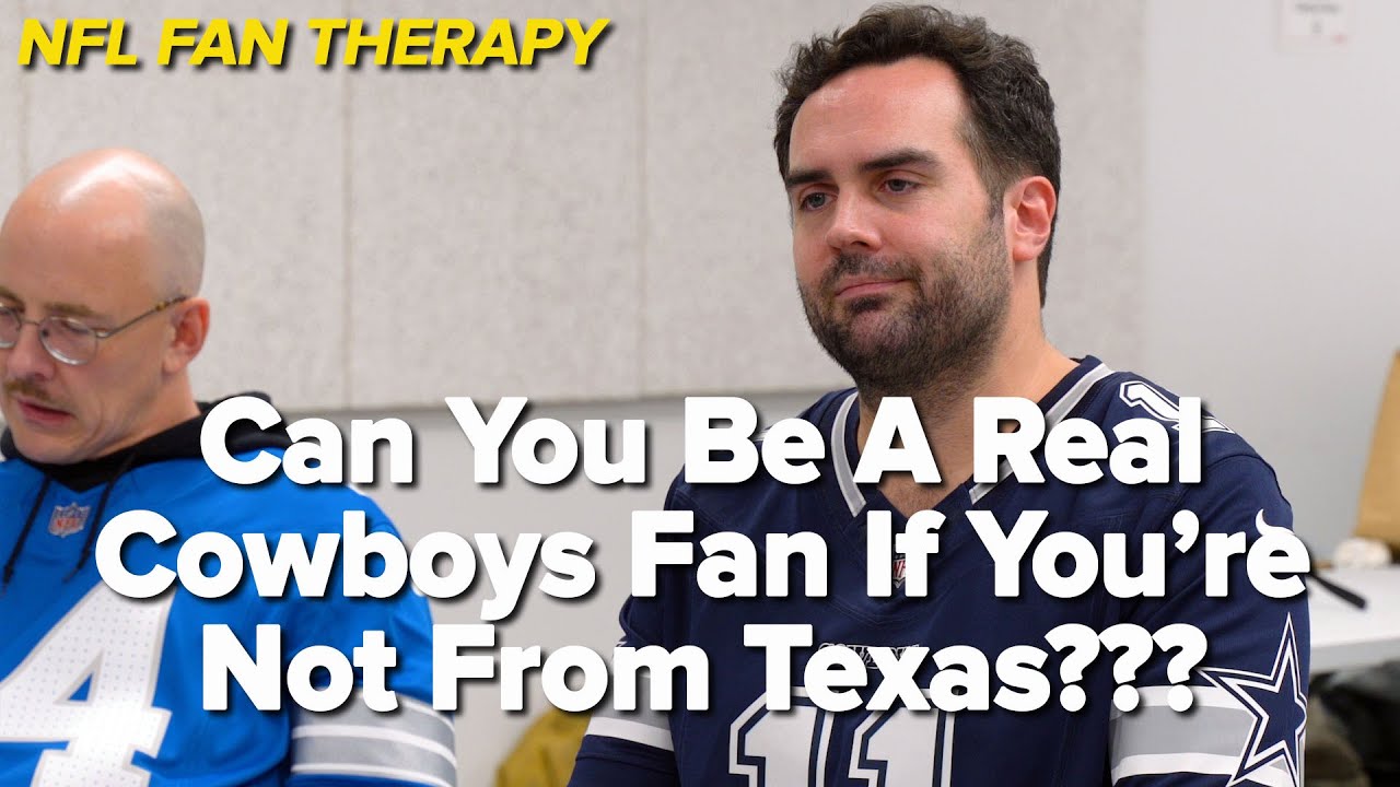 NFL FAN THERAPY: Can You Be A Real Dallas Cowboys Fan If You're Not From Texas?