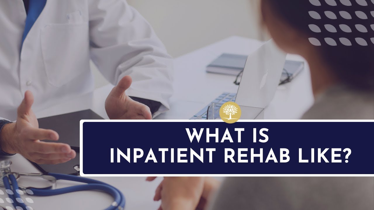 What's Inpatient Rehab Like?  #AlcoholRehab #DrugRehab