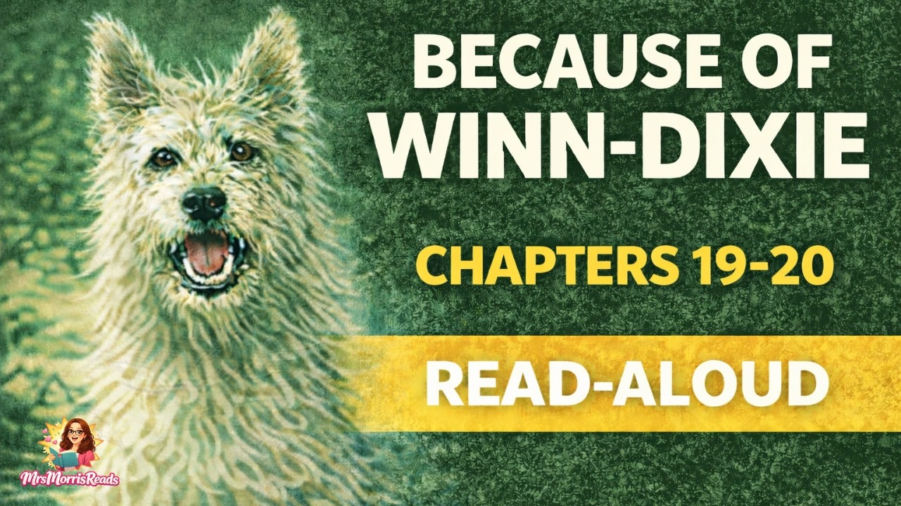 Because of Winn-Dixie Read Aloud | Chapters 19–20 | Kate DiCamillo | 4th & 5th Grade Novel Study