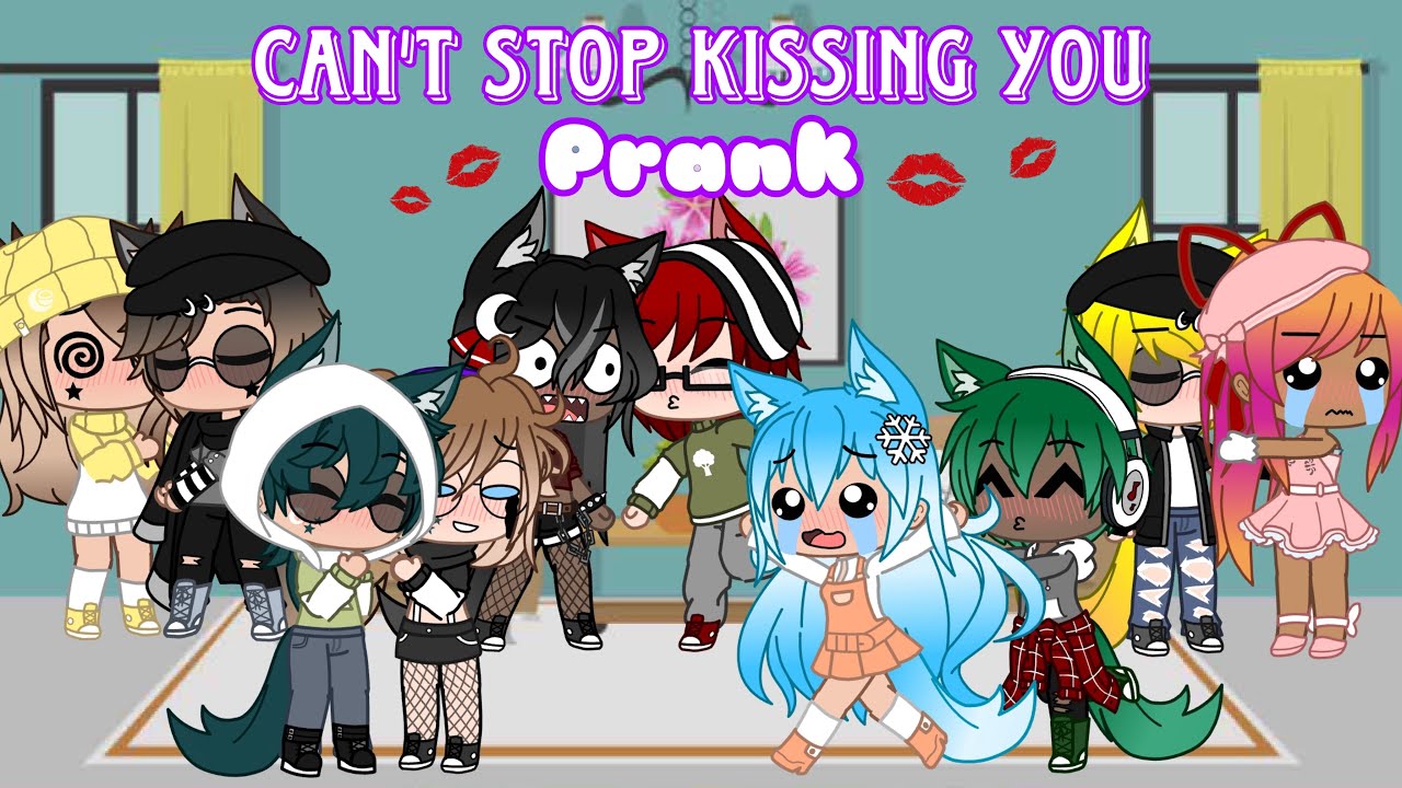 Can’t Stop Kissing You Prank!! || Gacha Club || Endercree226 ||