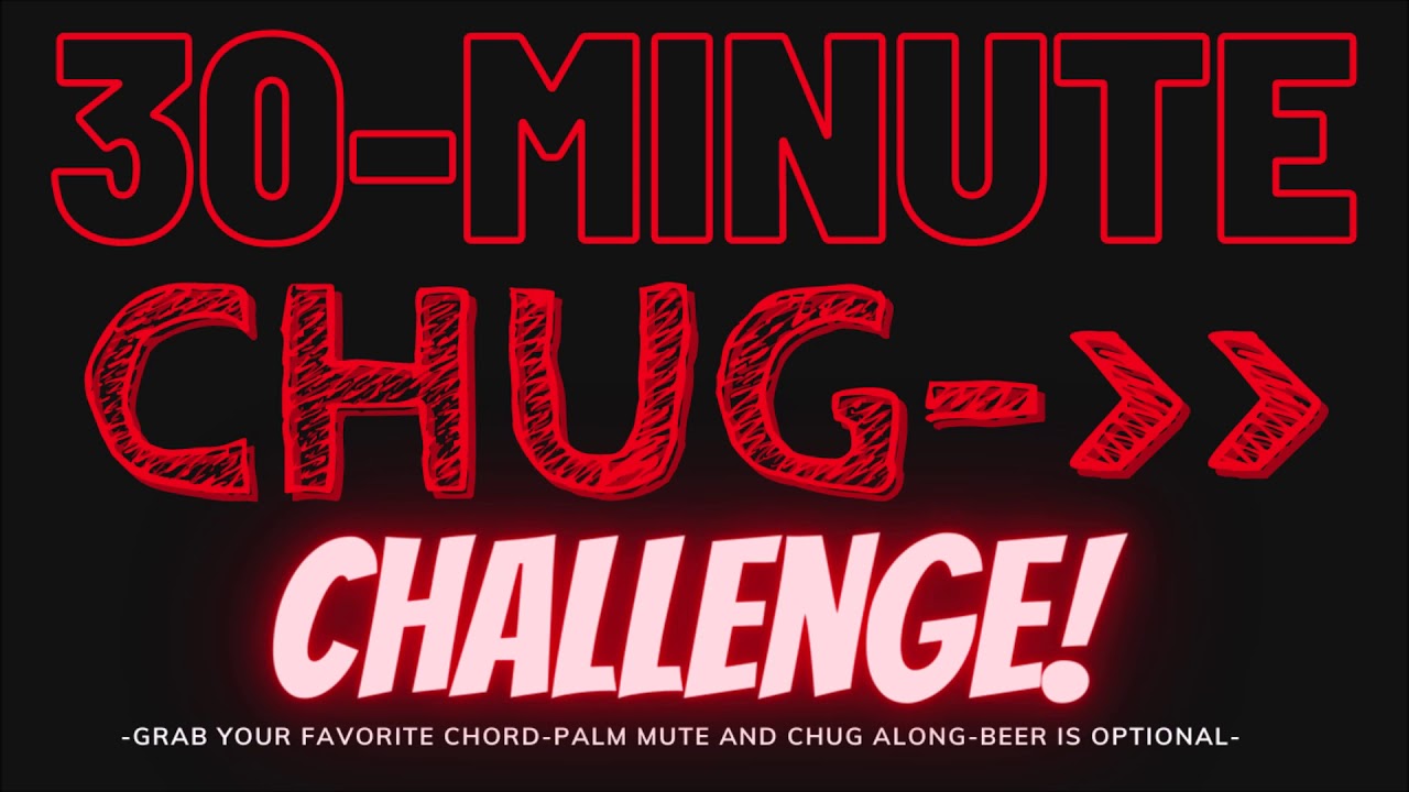 30 Minute Chug-Challenge! | Right Hand Guitar Workout for more Strength, Dexterity and bigger PP