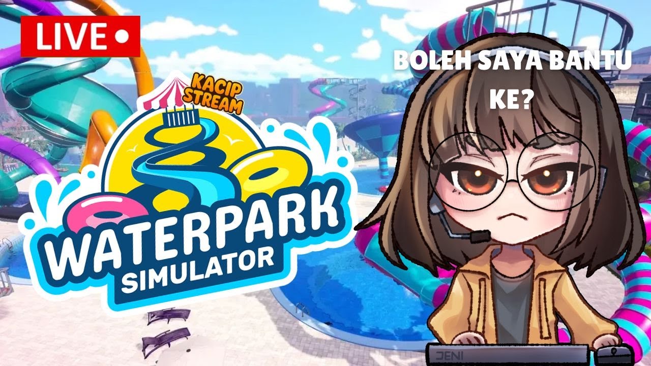 🔴 Re-opening Kacip Wonderland | Waterpark Simulator