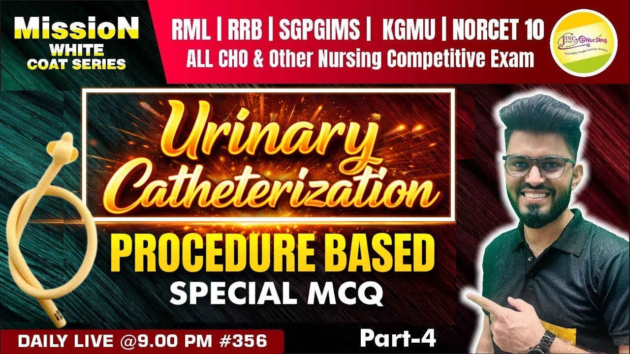 Urinary Catheterization | PROCEDURE BASED NORCET10 | RRB | RML | KGMU | SGPGIMS | ALL CHO | #349