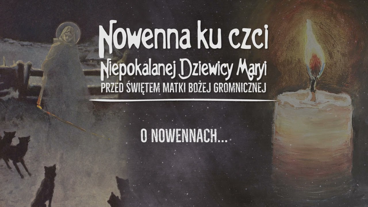 Już jutro rozpoczynamy nowennę do Matki Bożej Gromnicznej - dziś rozmyślanie o nowennach