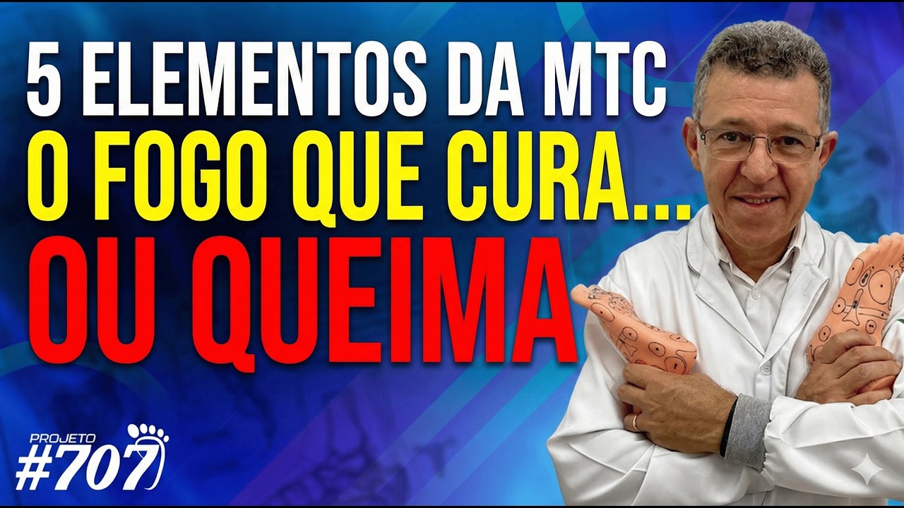Semana 5 Elementos da MTC - O Fogo que Cura… ou Queima
