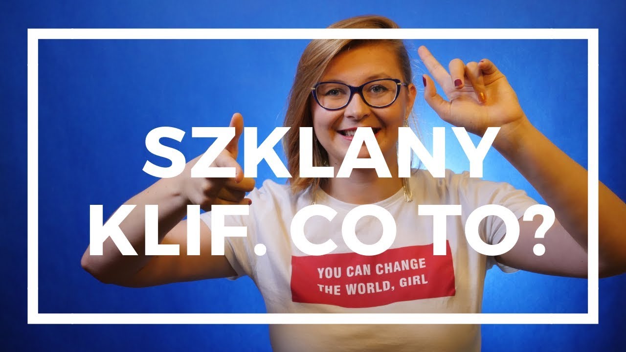 Był już szklany sufit, czym jest SZKLANY KLIF?