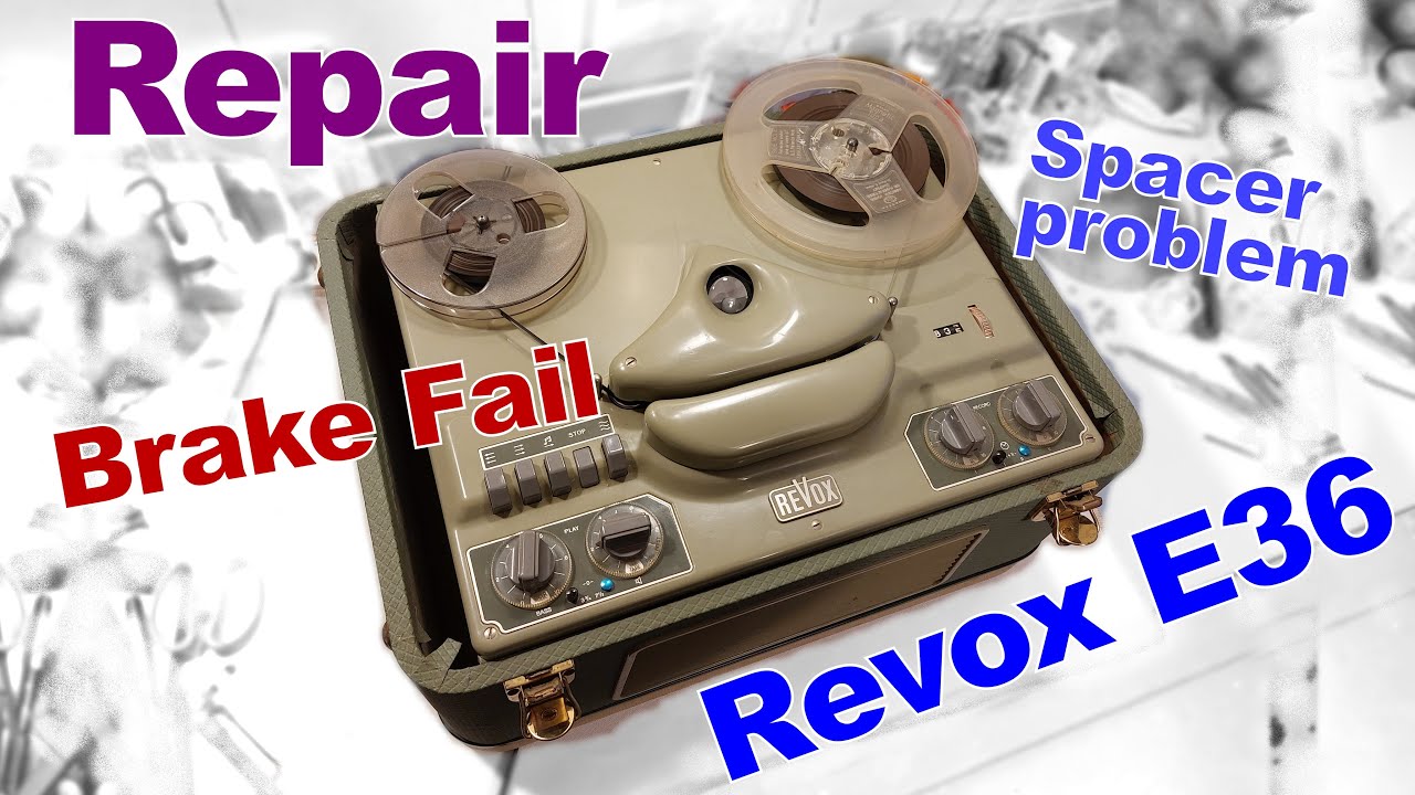 Vintage Revox E36 Reel-To-Reel Taperecorder Brake Repair And Spacer Adjustment