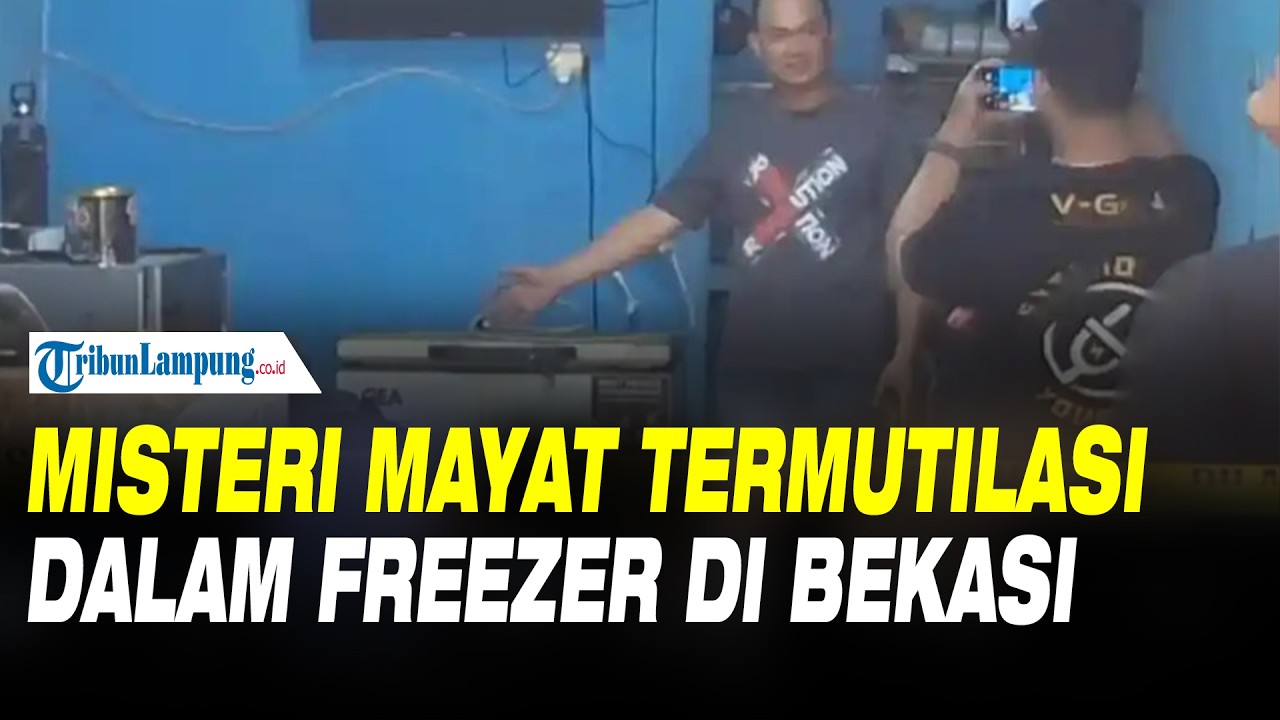 Misteri Mayat Termutilasi dalam Freezer di Bekasi