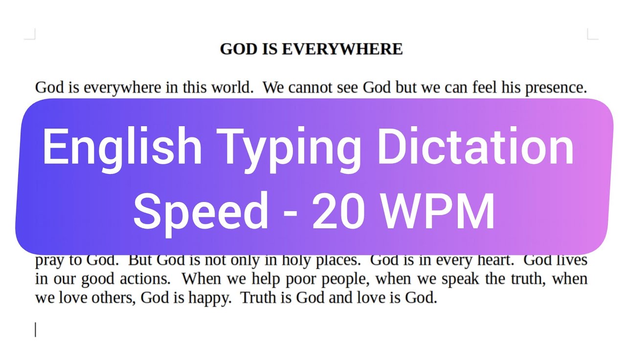 Day 01 | English Typing Dictation | 20 WPM | God is everywhere