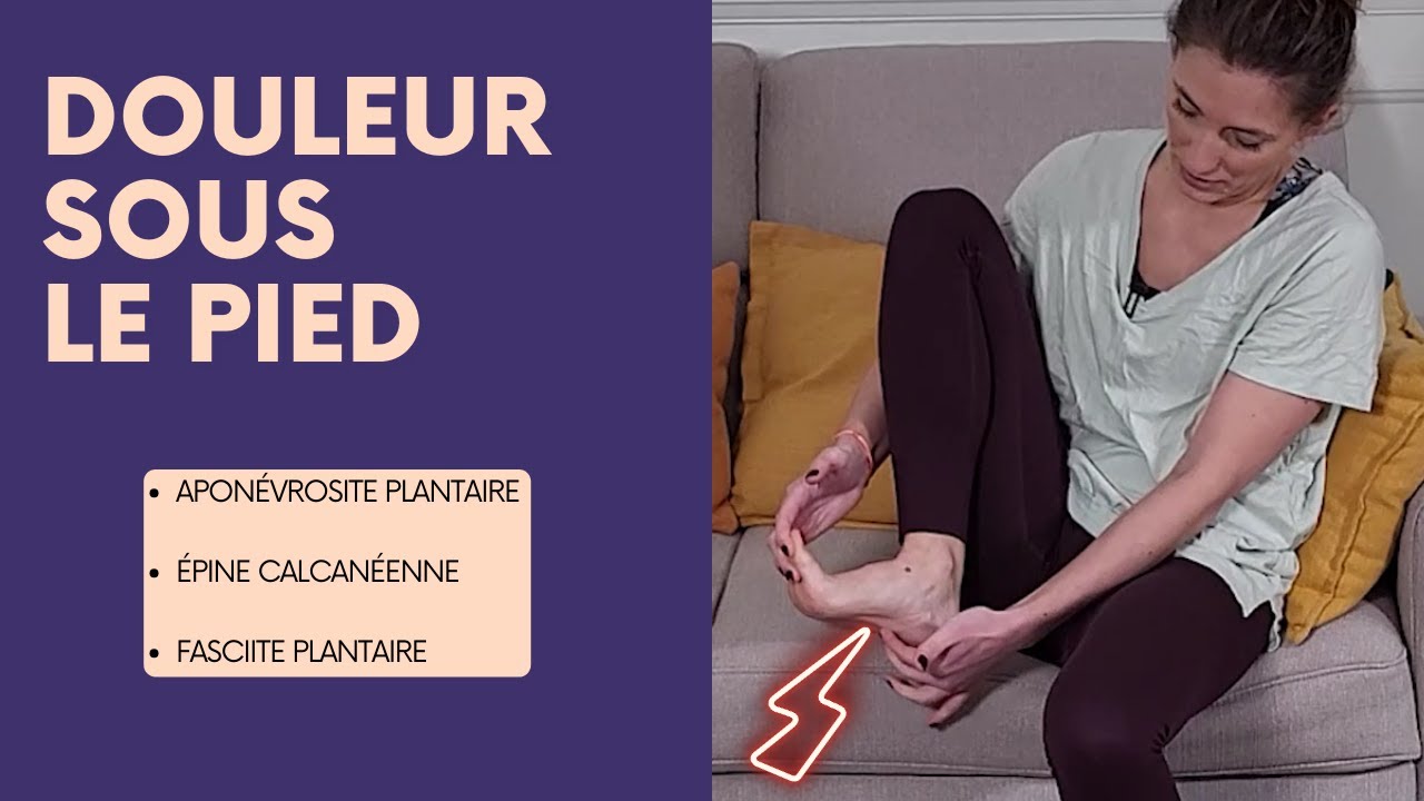 Aponévrosite plantaire : traitement et exercices pour soulager la douleur sous le pied