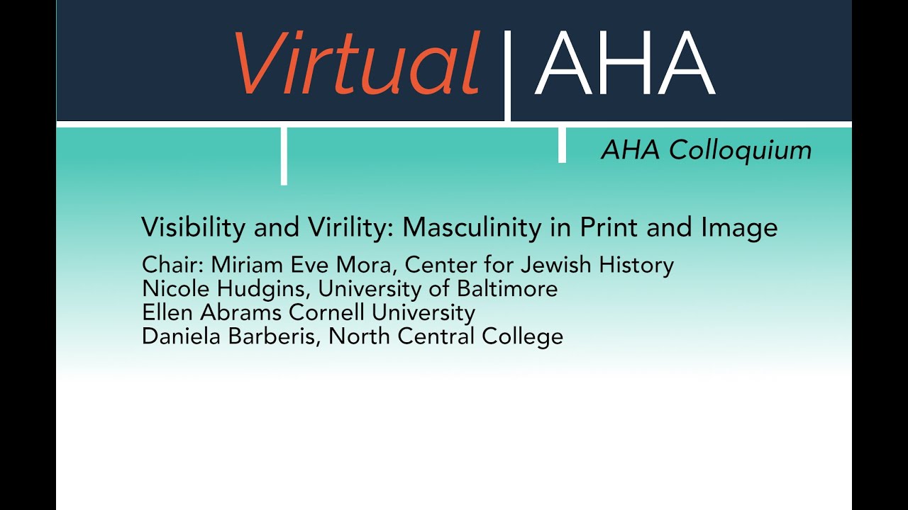 Visibility and Virility: Masculinity in Print and Image