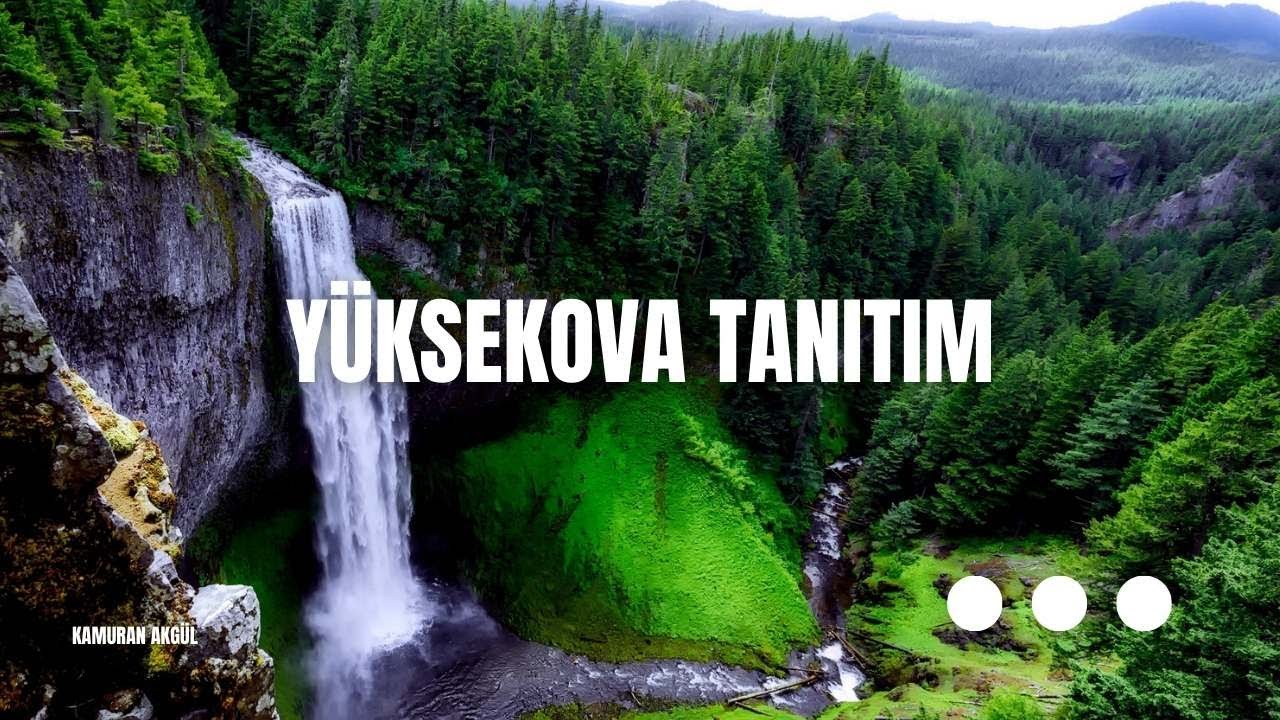 HAKKARİ YÜKSEKOVA TANITIM VİDEOSU. - 200907017