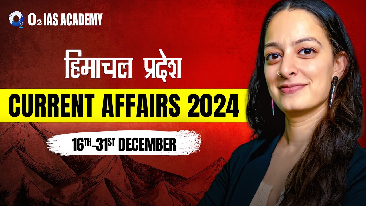 Himachal Current Affairs December 2024 for HPAS 2025 & Allied Exam (Part 2 )