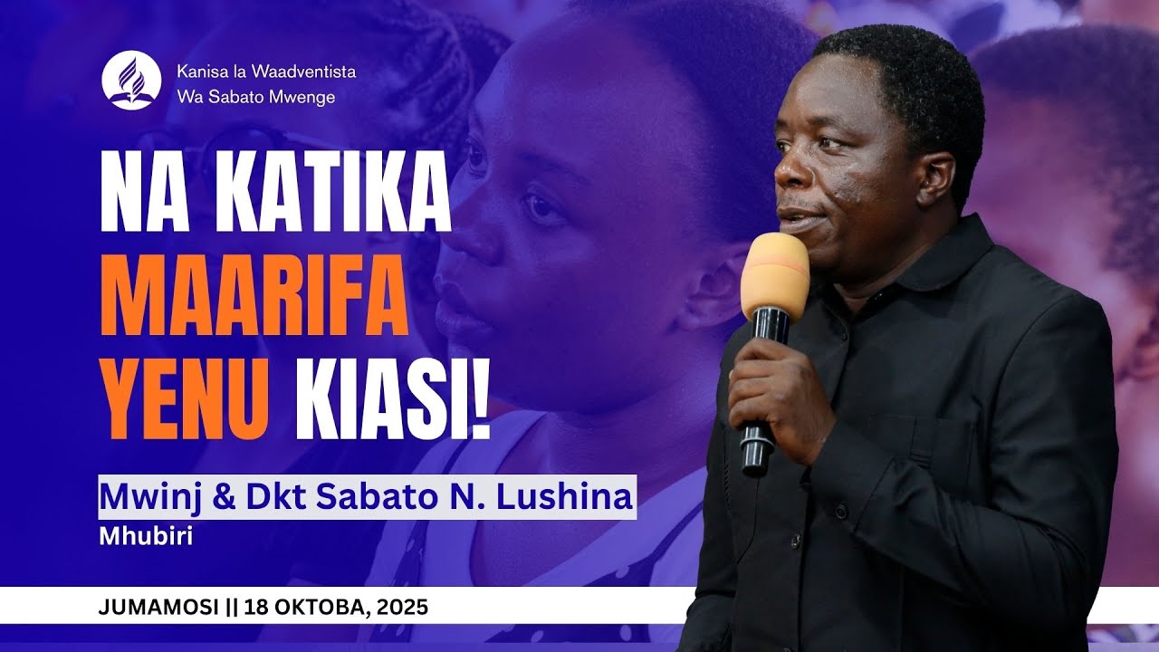 🔴#LIVE Ibada ya Sabato || Na Katika Maarifa Yenu Kiasi! - Mwinj & Dkt. Sabato Lushina || Mwenge SDA