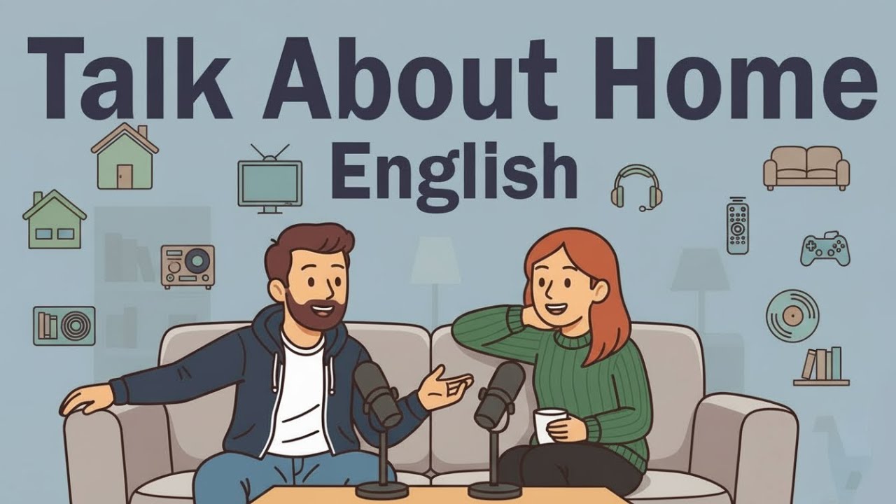Let’s Talk About Your Home | A1 English Listening | English Podcast | Easy Conversation