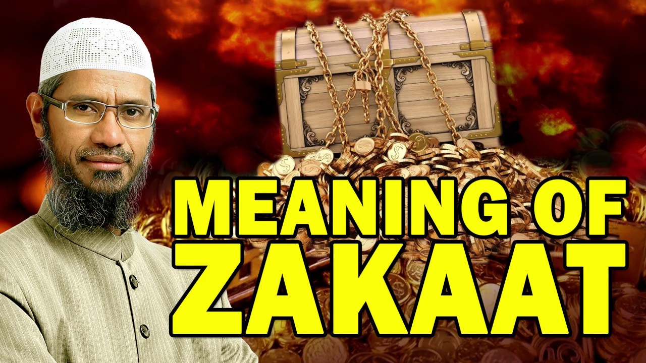 Meaning of Zakaat – Dr Zakir Naik