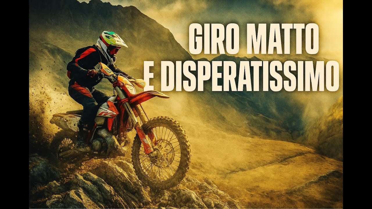 MOTO ENDURO: GIRO MATTO E DISPERATISSIMO PRIMA PARTE