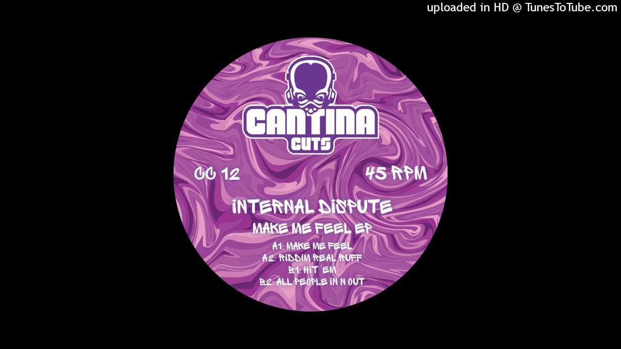 Internal Dispute - Make Me Feel EP - Cantina Cuts 12 (preview clips)