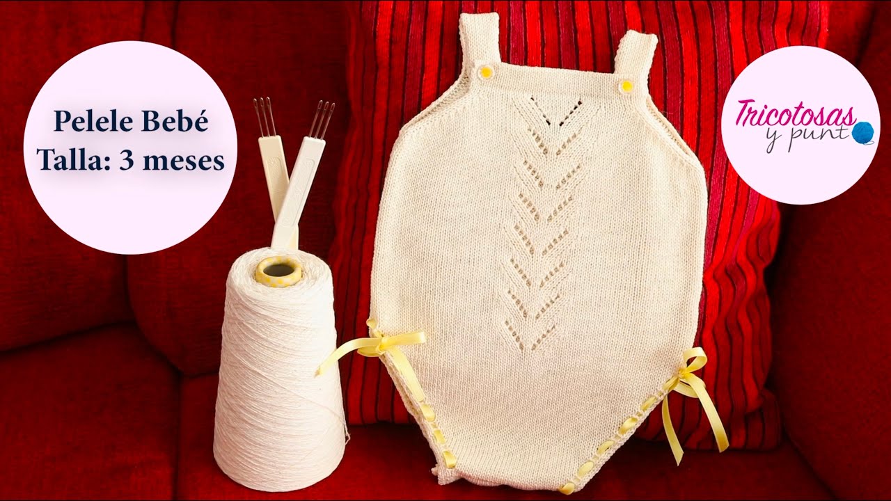 ¡Aprende a Tejer! Pelele de Bebé Talla 3 meses en SK-280