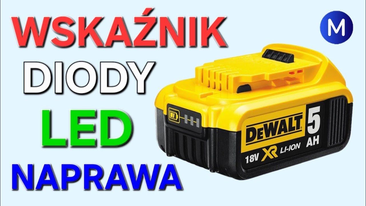 BATERIA DEWALT NAPRAWA WSKAŹNIKA NAŁADOWANIA