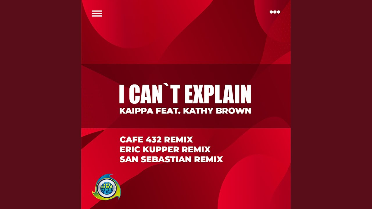 I Can't Explain (feat. Kathy Brown) (Cafe 432 Remix)