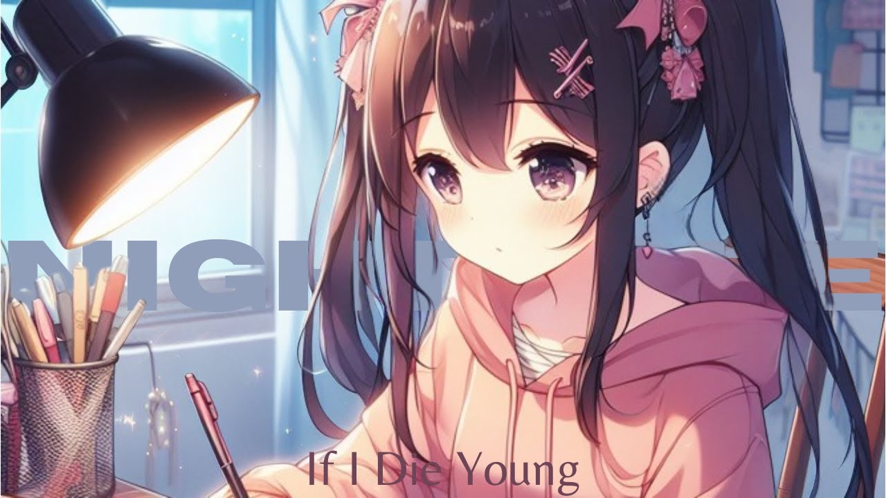 Nightcore - If I Die Young (The Band Perry) | Art by Kawaii Fox