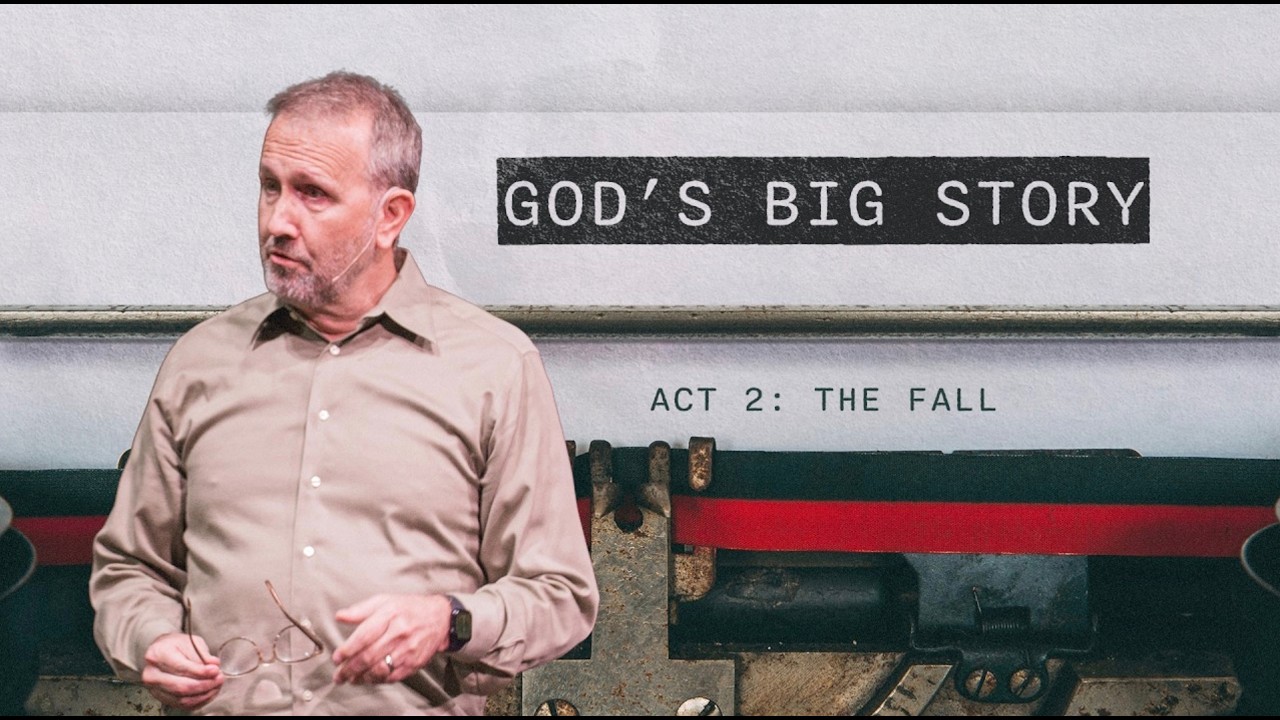 Act 2: The Fall | God's Big Story | Mark Tumney | 3.1.26-Message Only