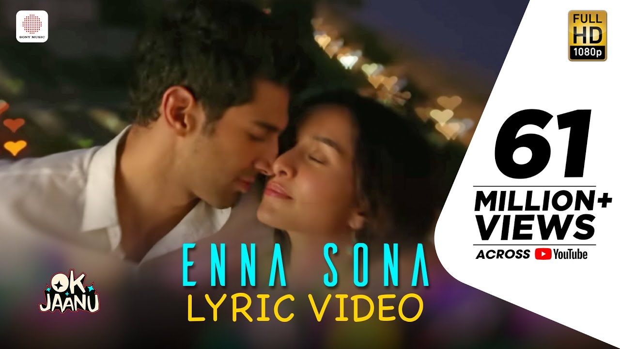 Enna Sona &ndash; Lyric Video | Shraddha Kapoor | Aditya Roy Kapur | A.R. Rahman | Arijit Singh