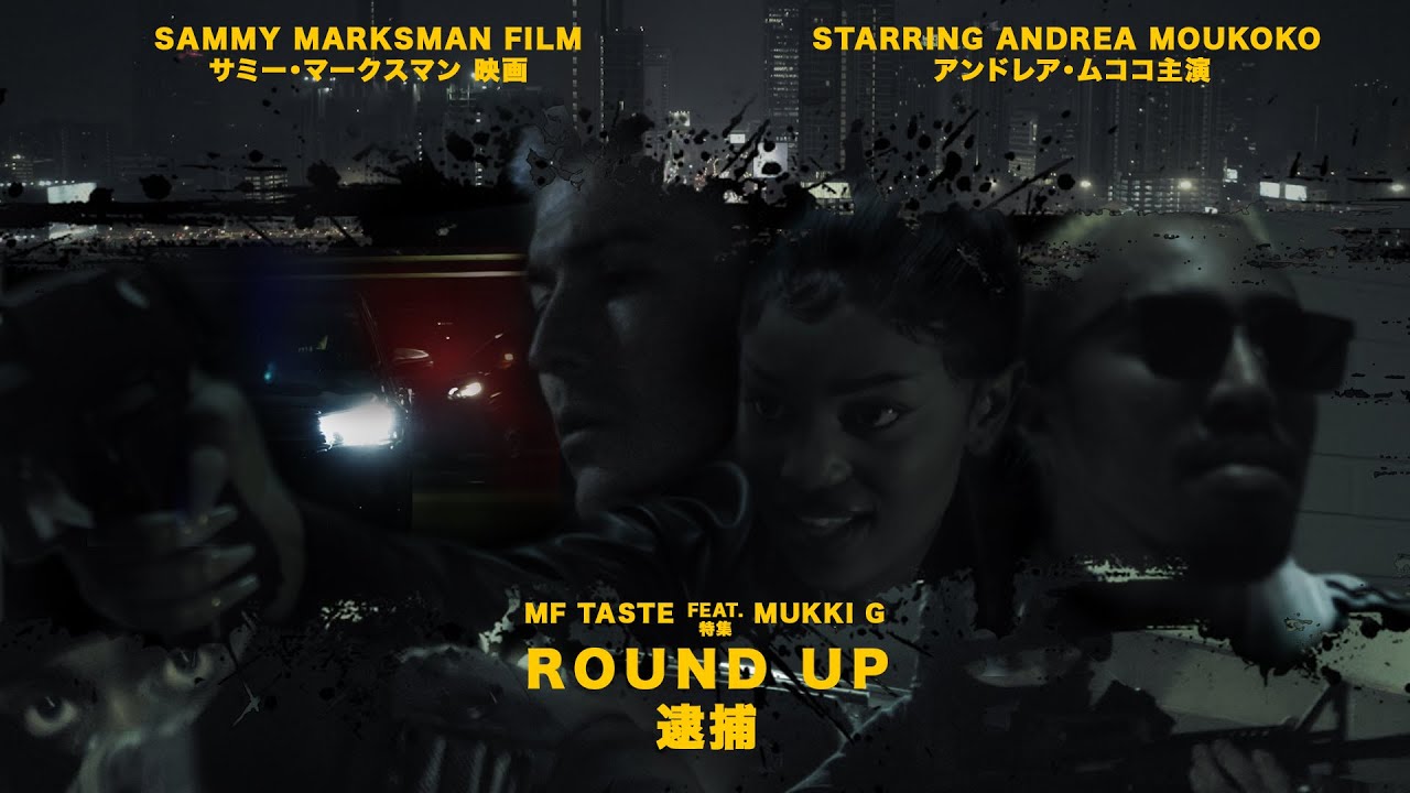 MF Taste - ROUND UP feat. Mukki G [ Short Movie ]
